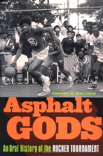 Asphalt Gods: An Oral History of the Rucker Tournament