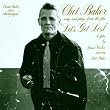 Chet Baker Sings And Plays From The Film Let's Get Lost