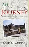 Review AuthorHouse UK DS  / An Italian Journey: A Sort of Latter-Day Mini Grand Tour