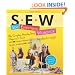 Sew Everything Workshop: The Complete Step-by-Step Beginner's Guide with 25 Fabulous Original Designs, Including 10 Patterns
