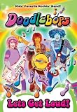 Doodlebops: Let's Get Loud