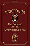 Mixologist: The Journal of the American Cocktail