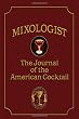 Mixologist: The Journal of the American Cocktail