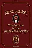 Mixologist: The Journal of the American Cocktail