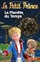 Le Petit Prince : La Plan�te du Temps