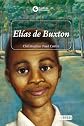 Elias de Buxton/ Elijah of Buxton (Punto de Encuentro (Editorial Everest)) (Spanish Edition)