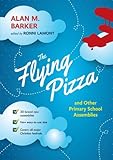 The flying pizza and other primary school assemblies