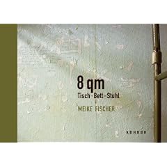 Meike Fischer - 8 qm Tisch-Bett-Stuhl
