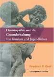 Produkt-Bild: Hom&ouml;opathie und die Gesunderhaltung von Kindern und Jugendlichen