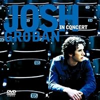 Josh Groban In Concert (with Bonus DVD)