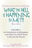 'What the Hell Is Happening to Me? This Thing Called MENOPAUSE- and How to Survive It' (The Magnificent Menopause & Beyond 'What the Hell Is Happening to Me?' Book Series)