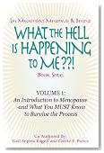 'What the Hell Is Happening to Me? This Thing Called MENOPAUSE- and How to Survive It' (The Magnificent Menopause & Beyond 'What the Hell Is Happening to Me?' Book Series)