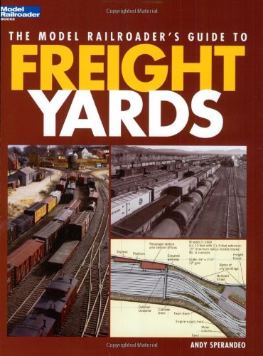 The Model Railroaders Guide to Freight Yards (Model Railroader Books)