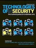 Technologies of insecurity : the surveillance of everyday life