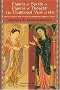 Figures of Speech or Figures of Thought?: The Traditional View of Art, Revised Edition with Previously Author's Unpublished Notes (Perennial Philosophy)