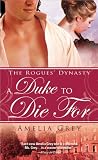 A Duke to Die For: The Rogues' Dynasty
