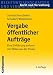 Vergabe öffentlicher Aufträge - Eine Einführung anhand von Fällen aus der Praxis