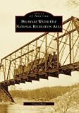 DELAWARE WATER GAP NATIONAL RECREATION A (Images of America (Arcadia Publishing))