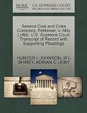 Seneca Coal and Coke Company, Petitioner, v. Milo Loftin. U.S. Supreme Court Transcript of Record with Supporting Pleadings