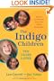 The Indigo Children Ten Years Later: What's Happening with the Indigo Teenagers!