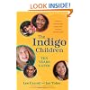 The Indigo Children Ten Years Later: What's Happening with the Indigo Teenagers!