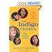 The Indigo Children Ten Years Later: What's Happening with the Indigo Teenagers!