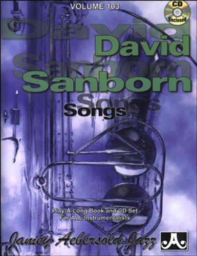 Vol. 103, David Sanborn: Songs (book & Cd Set) Picture