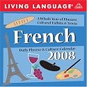 Living Language: French: 2008 Day-to-Day Calendar (Living Language Daily Phrase & Culture Calendars)