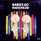 Babies Go Radiohead