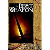 The Best Weapon ~ David Pilling