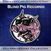 Blind Pig Records 30th Anniversary Collection
