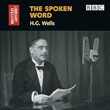The Spoken Word: H. G. Wells (British Library - British Library Sound Archive)