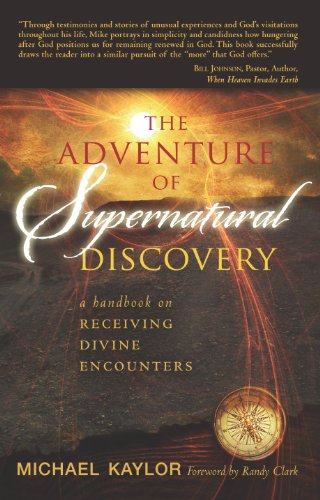 The Adventures in Supernatural Discovery: A Handbook on Receiving Divine Encounters