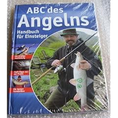 ABC des Angelns - Handbuch f�r Einsteiger