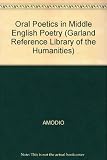 Oral poetics in Middle English poetry