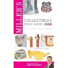 Miller's Collectibles Price Guide 2008: Over 5,000 Items Valued (Miller's Collectables... by Jonty Hearnden and Katherine Higgins