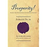 Prosperity! - Federalist No. 86: Fixing the Foundation of America's Destiny