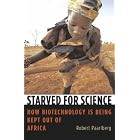 Click here to buy Starved for Science: How Biotechnology Is Being Kept Out of Africa by  Robert Paarlberg, Norman Borlaug, and Jimmy Carter.