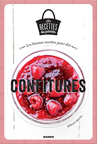 Les bonnes recettes pour des confitures (Les recettes du panier) (French Edition)