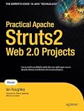 Practical Apache Struts 2 Web 2.0 Projects (Practical Projects)