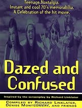 Dazed and Confused: Teenage Nostalgia. Instant and Cool 70's Memorabilia. A Celebration of the Hit Movie.