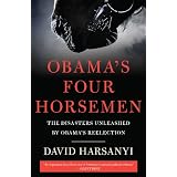Obama's Four Horsemen: The Disasters Unleashed by Obama's Reelection