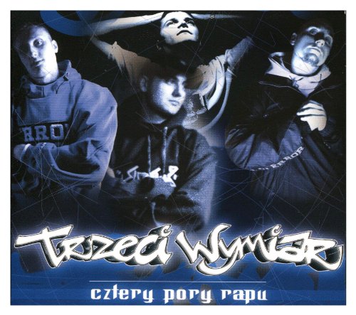 Trzeci Wymiar - cztery pory rapu - Zortam Music
