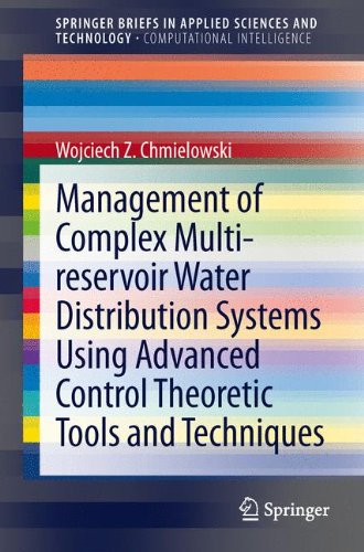 management of complex multi reservoir water distribution systems using advanced control theoretic tools and techniques
