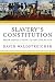 Slavery's Constitution: From Revolution to Ratification