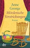 Produkt-Bild: M&ouml;rderische Verstrickungen: Roman