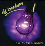 Off Broadway -  Live at Fitzgerald's