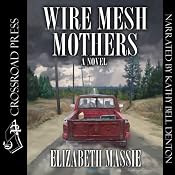 Wire Mesh Mothers | [Elizabeth Massie]