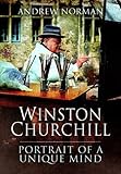 Winston Churchill : portrait of an unquiet mind