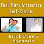 Feel More Attractive Self Esteem Self Hypnosis Subliminal & Meditation